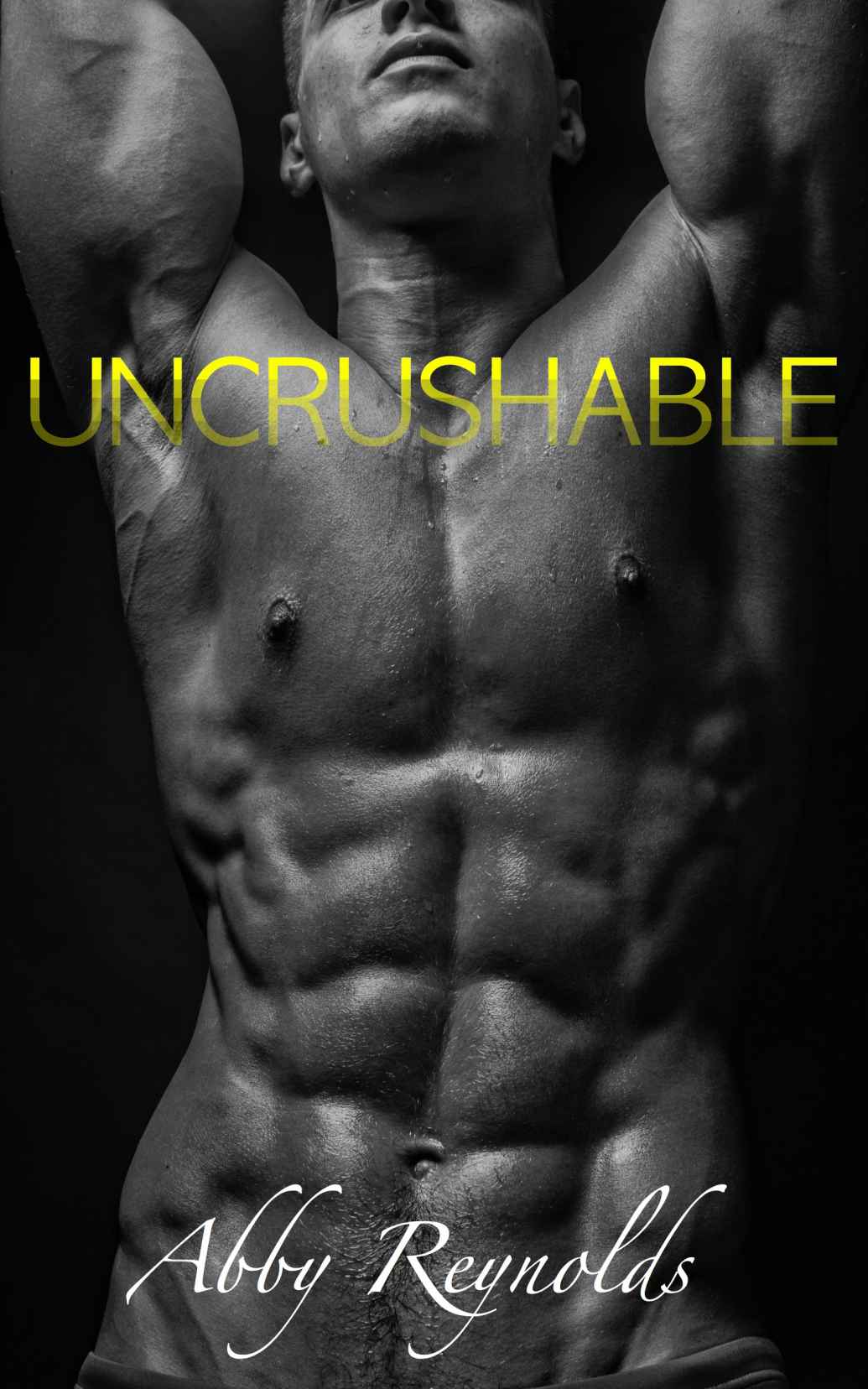 Uncrushable (Forehead Kisses #3) by Abby Reynolds