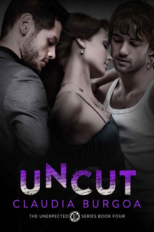 Uncut (Unexpected Book 4) by Burgoa, Claudia