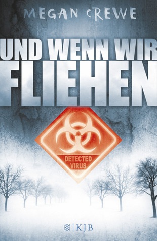 Und wenn wir fliehen (2013) by Megan Crewe