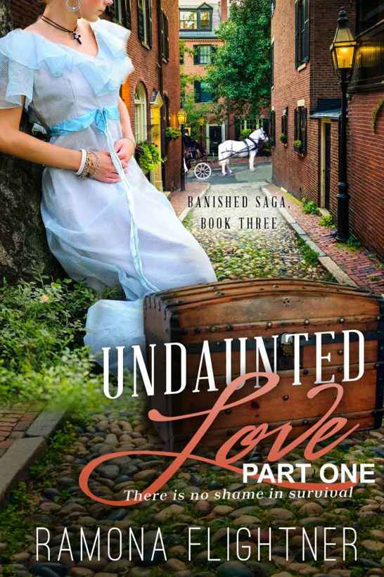 Undaunted Love (PART ONE): Banished Saga, Book 3 by Ramona Flightner