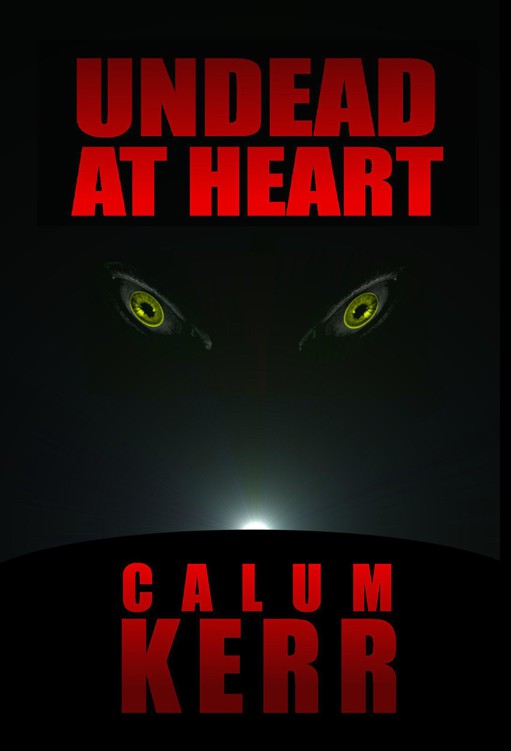 Undead at Heart by Kerr, Calum