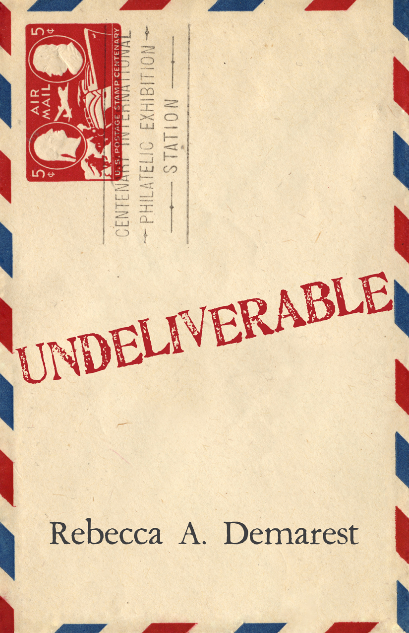 Undeliverable (2013) by Rebecca Demarest