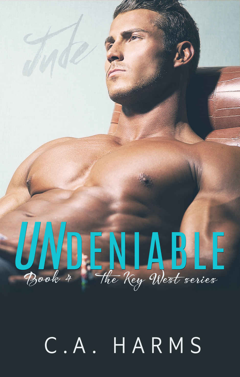 Undeniable by C. A. Harms