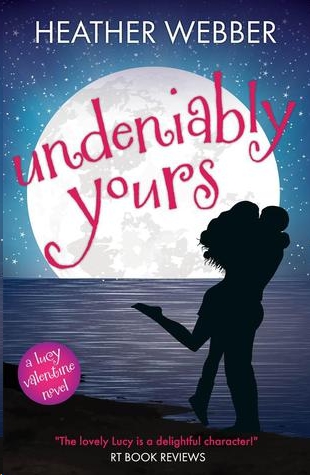 Undeniably Yours by Heather Webber