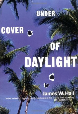 Under Cover of Daylight (2001) by James W. Hall