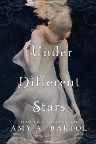 Under Different Stars (2013) by Amy A. Bartol