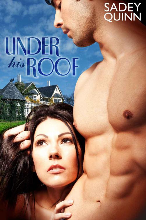 Under His Roof by Quinn, Sadey