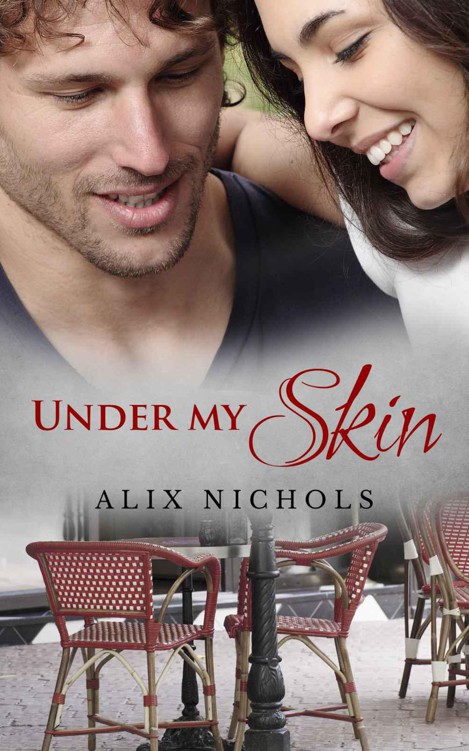 Under My Skin: A Contemporary Romance Set in Paris (Bistro La Bohème Book 2)