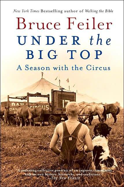 Under the Big Top: My Season With the Circus by Bruce Feiler