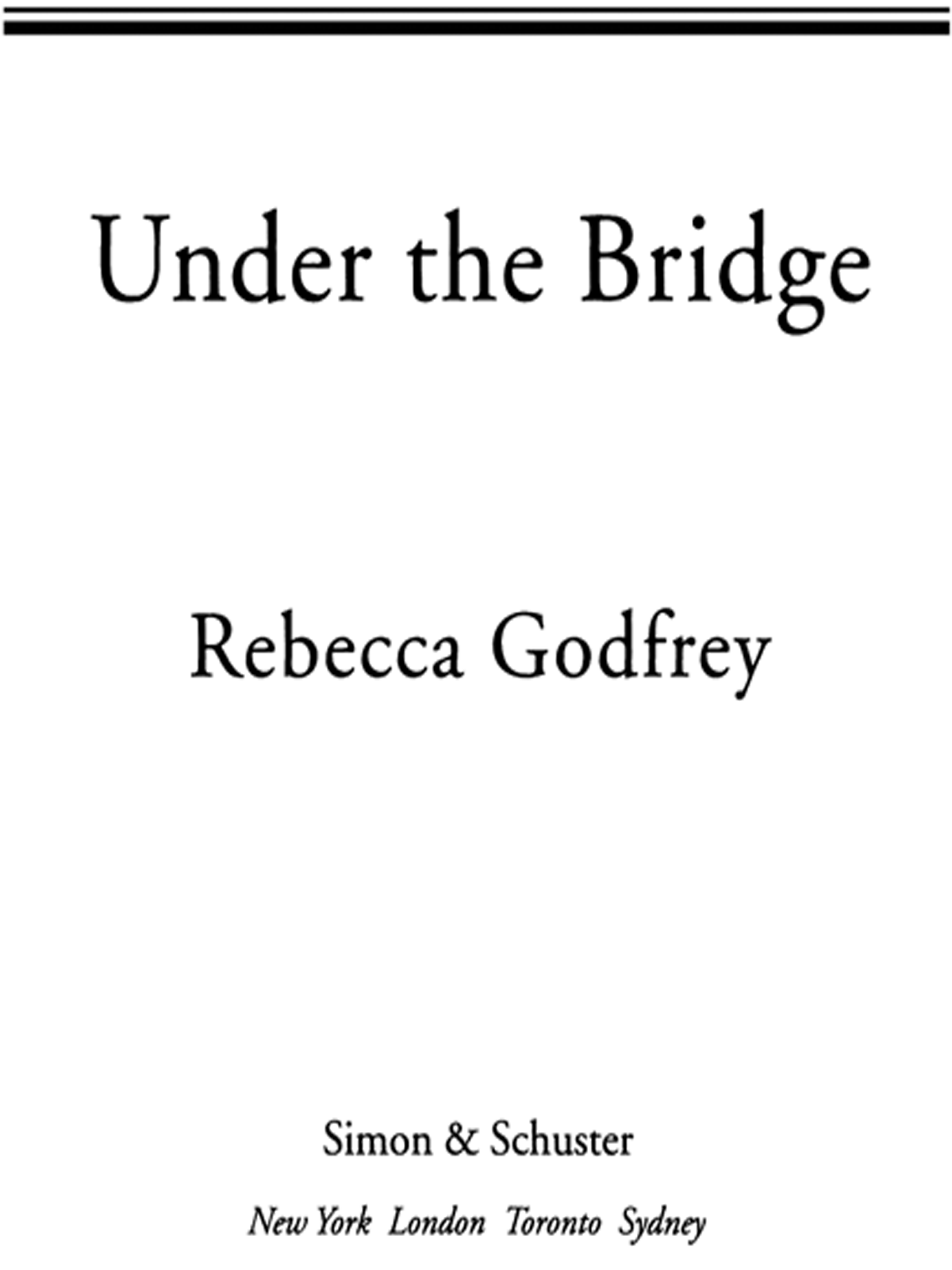 Under the Bridge by Rebecca Godfrey