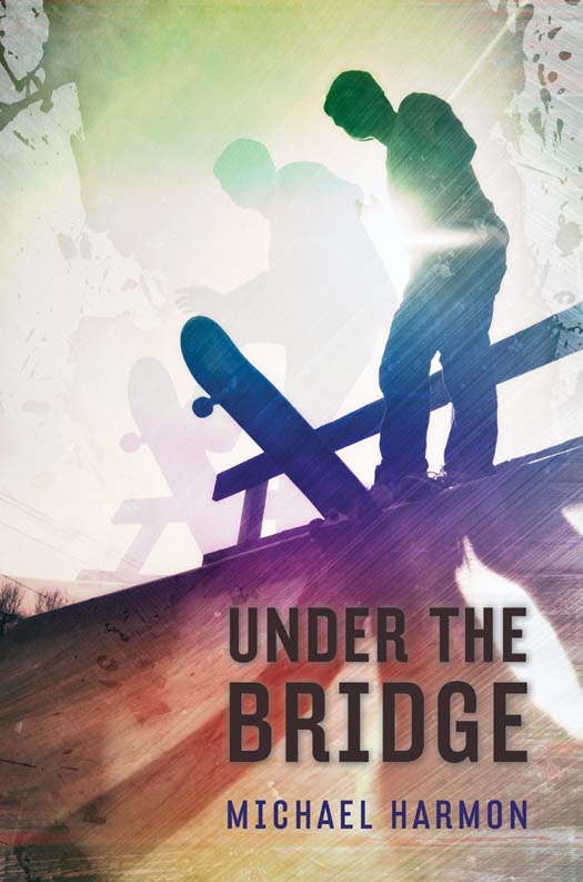 Under the Bridge (2012) by Michael Harmon