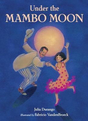 Under the Mambo Moon (2011) by Julia Durango