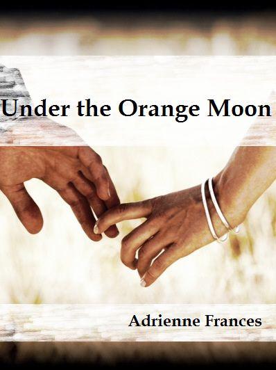 Under the Orange Moon by Frances, Adrienne