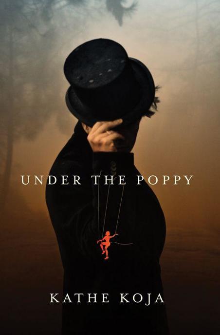 Under the Poppy by Kathe Koja