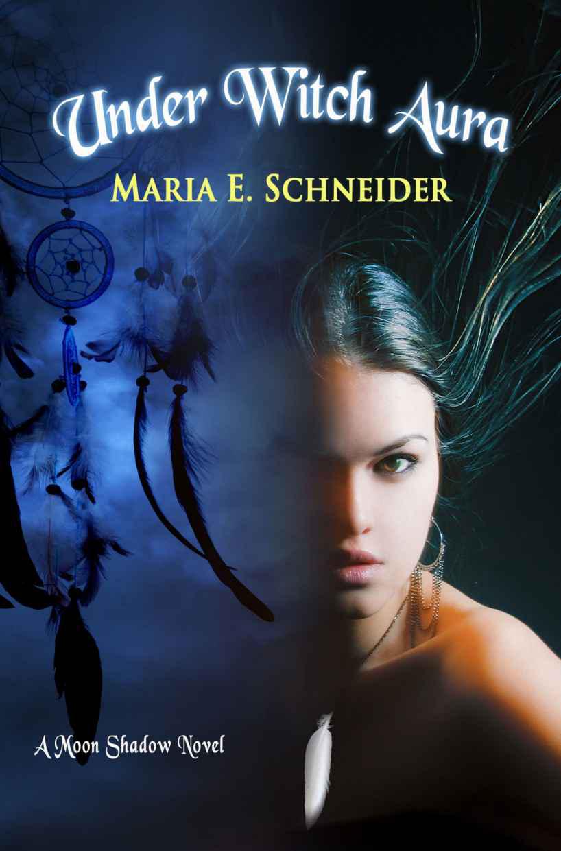 Under Witch Aura (Moon Shadow Series) by Schneider, Maria E