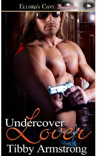 Undercover Lover by Tibby Armstrong