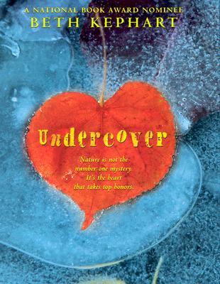 Undercover (2007) by Beth Kephart