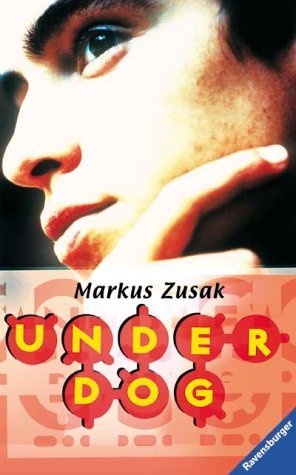 Underdog (1999) by Markus Zusak