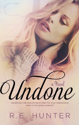 Undone by R. E. Hunter