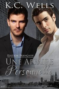 Une Affaire Personnelle (2013) by K.C. Wells