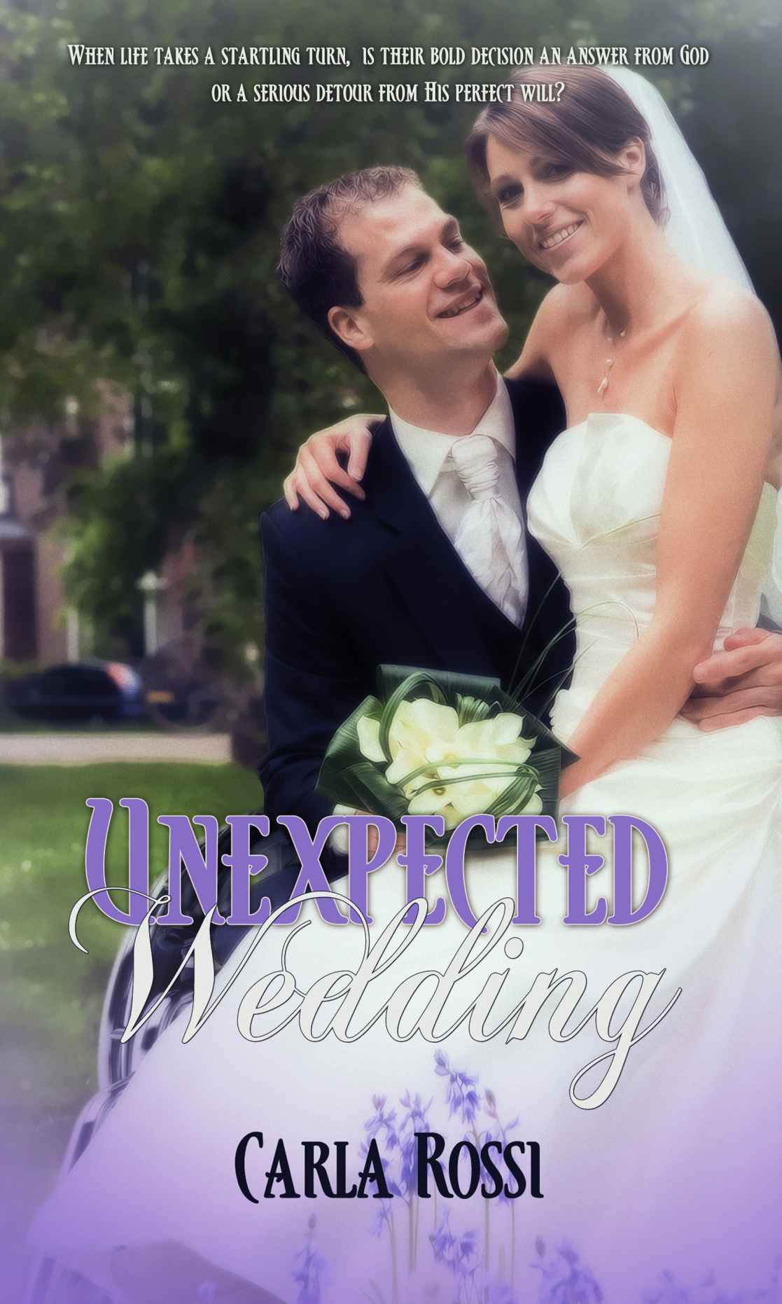 Unexpected Wedding by Rossi, Carla