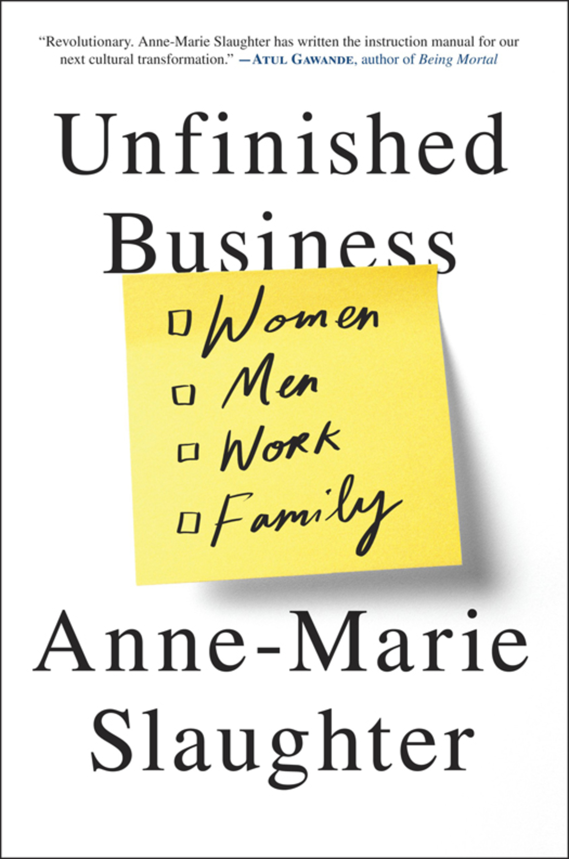 Unfinished Business (2015) by Anne-Marie Slaughter