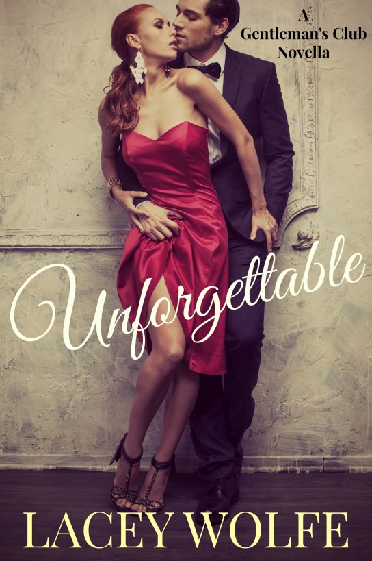 Unforgettable by Lacey Wolfe