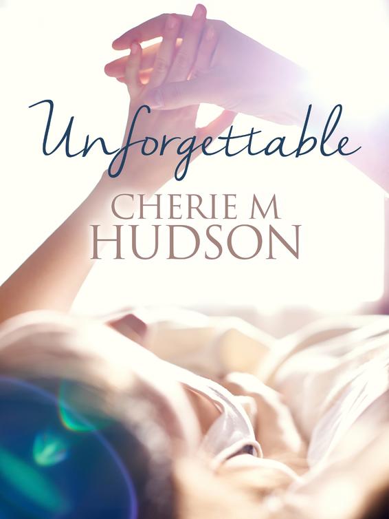 Unforgettable: Always 2 by Cherie M Hudson