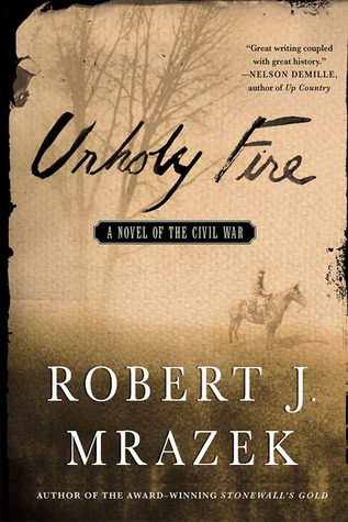 Unholy Fire: A Novel of the Civil War (2004)