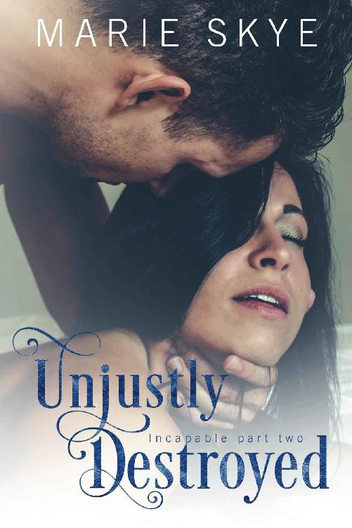 Unjustly Destroyed (Incapable Part Two)