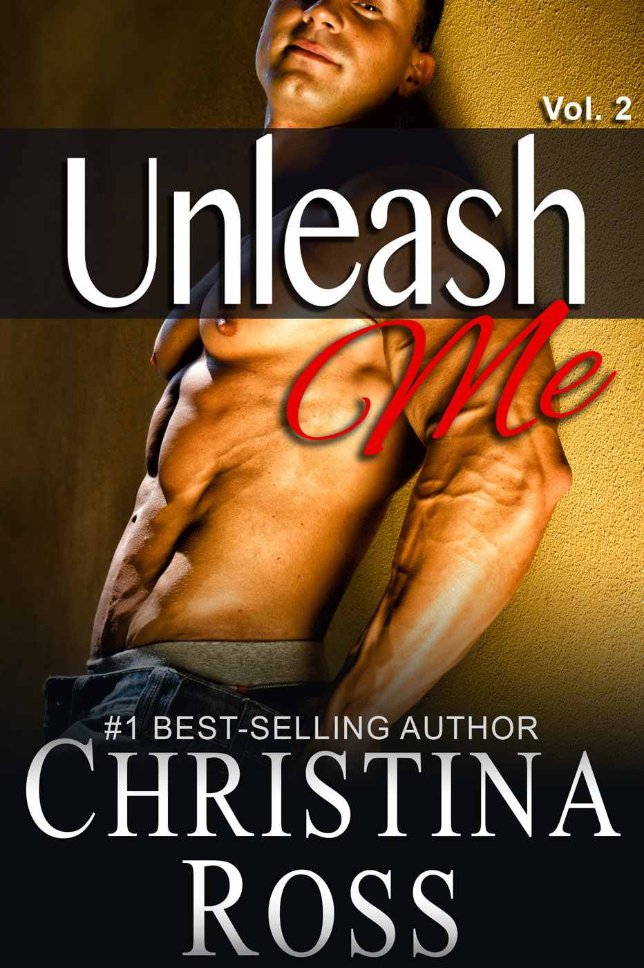 Unleash Me, Vol. 2 (Unleash Me, Annihilate Me Series) by Ross, Christina