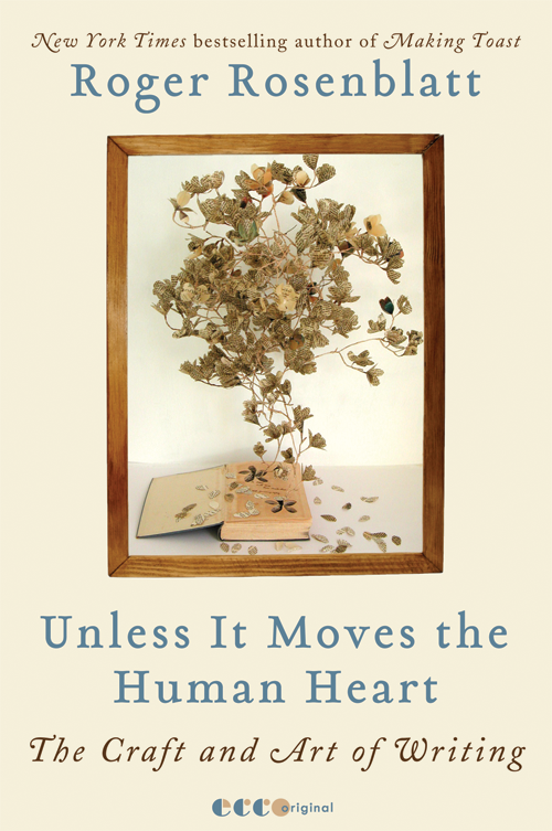 Unless It Moves the Human Heart by Roger Rosenblatt