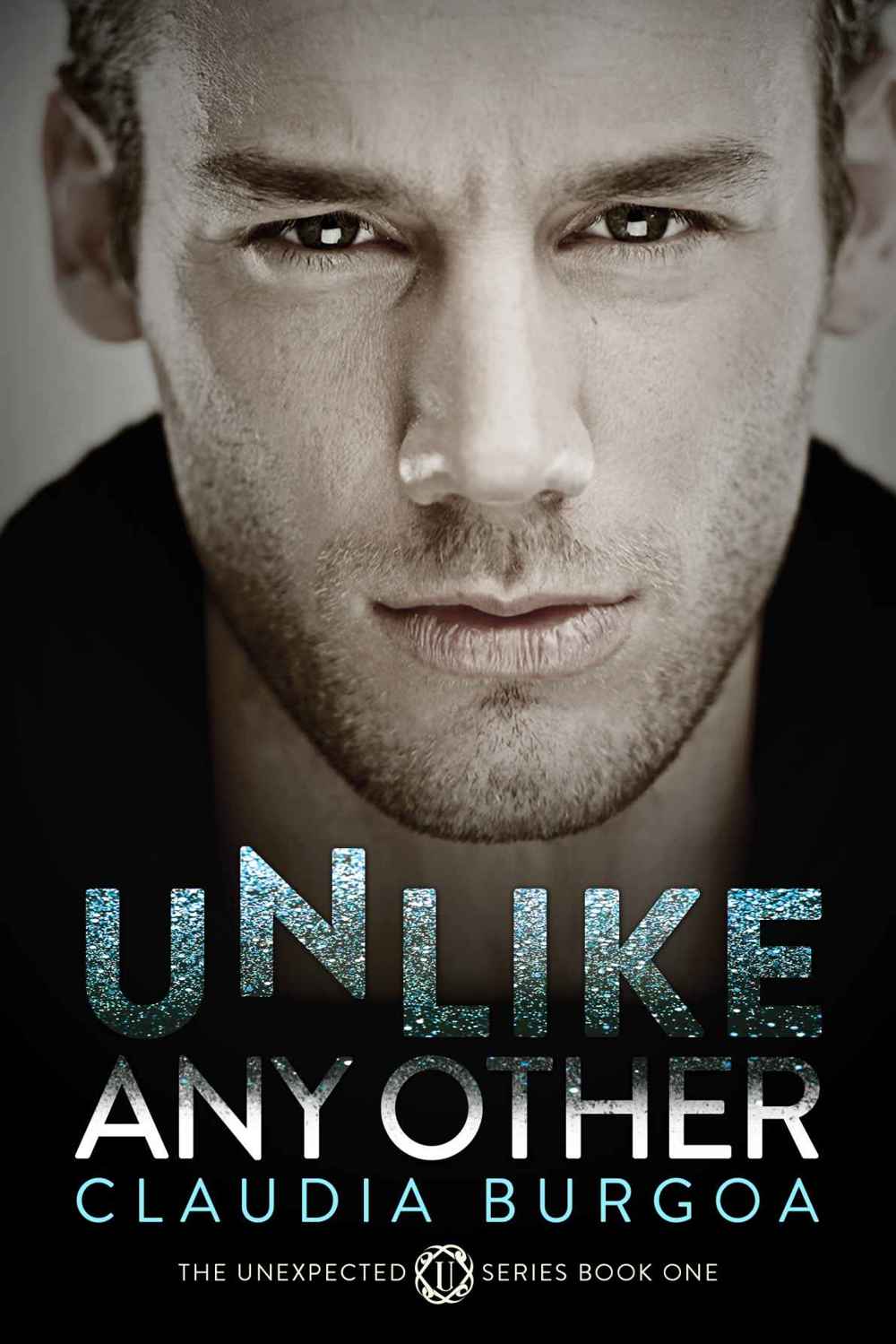 Unlike Any Other (Unexpected #1) by Claudia Burgoa