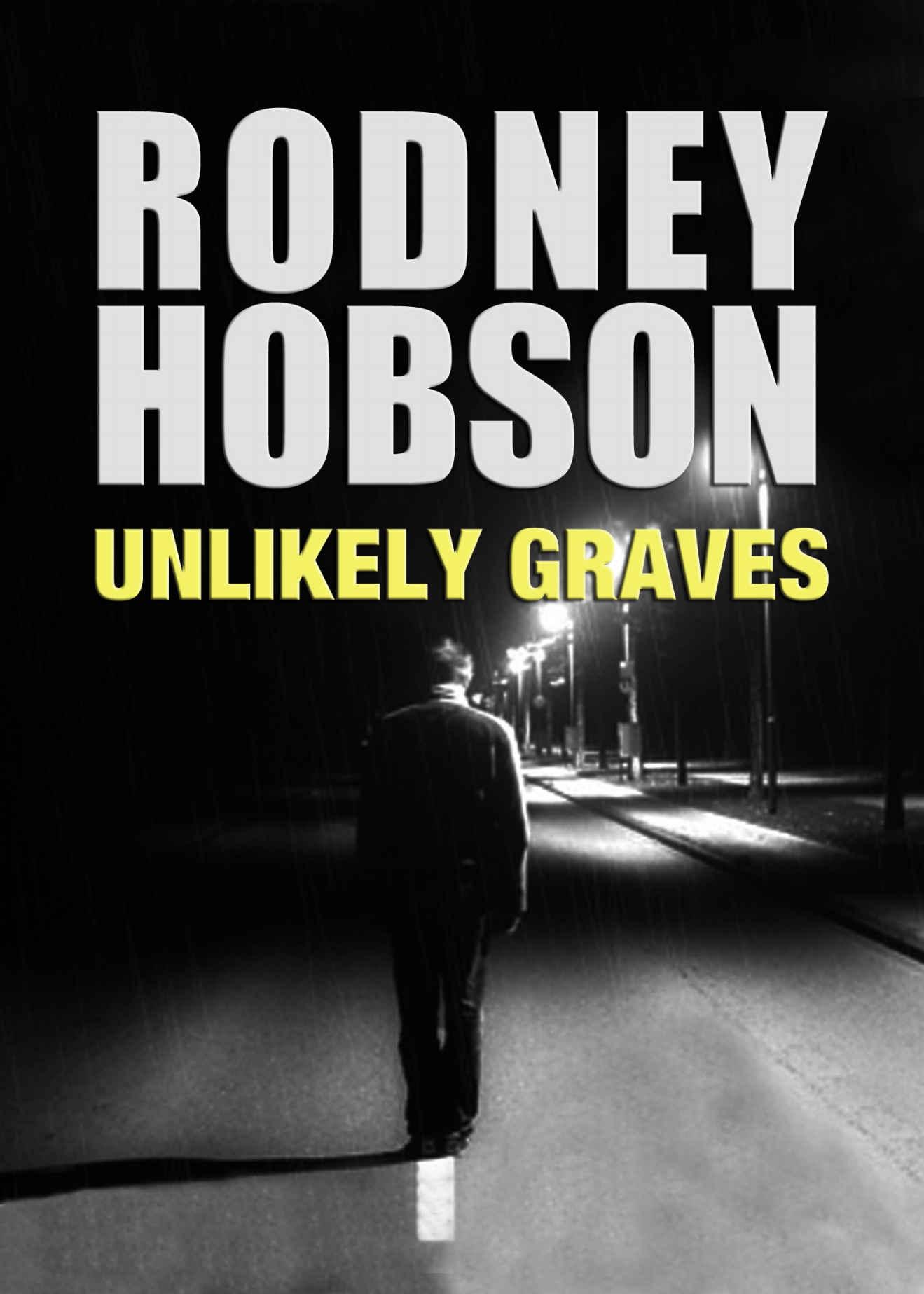 Unlikely Graves (Detective Inspector Paul Amos Mystery series) by Rodney Hobson