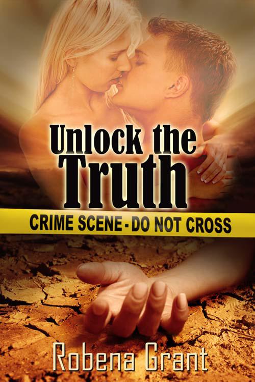 Unlock the Truth by Grant, Robena