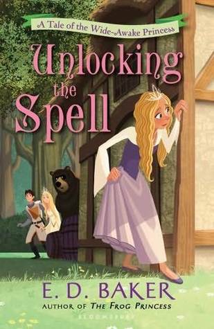 Unlocking the Spell (2012) by E.D. Baker