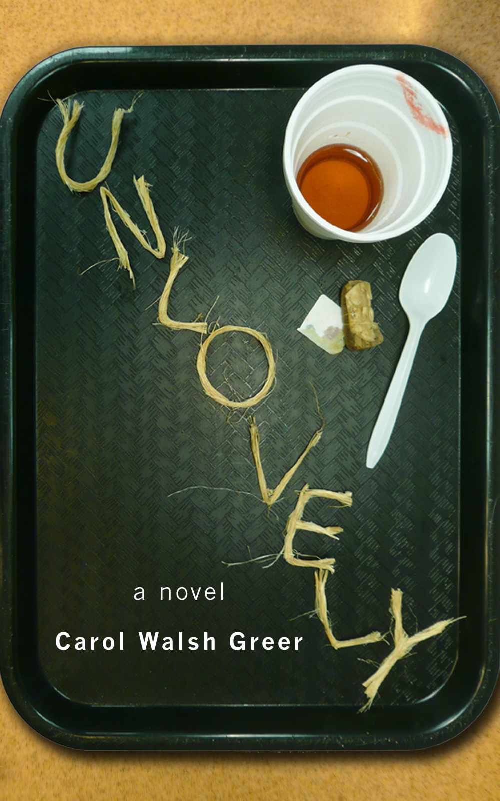 Unlovely by Walsh Greer, Carol