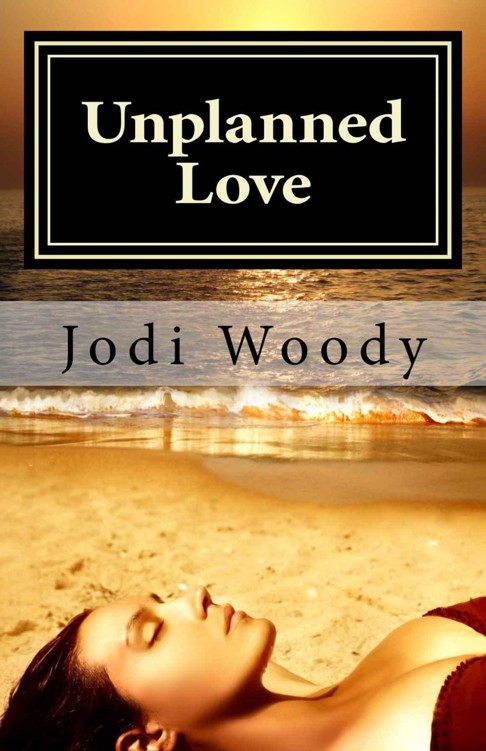 Unplanned Love (Savage Love) by Woody, Jodi