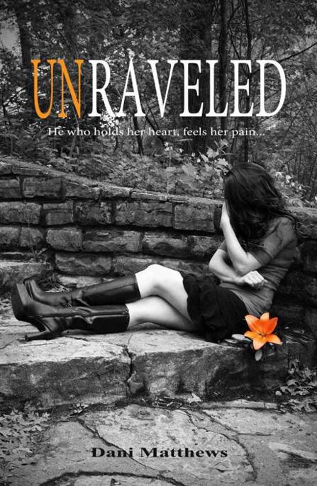 Unraveled by Dani Matthews