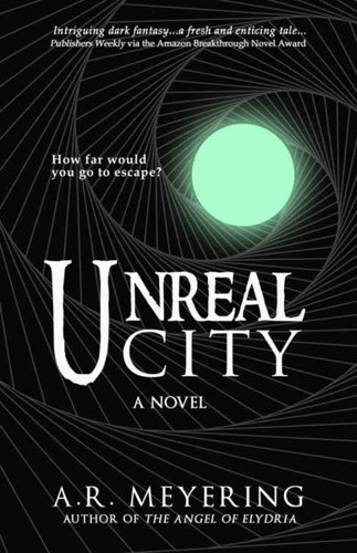 Unreal City by A. R. Meyering