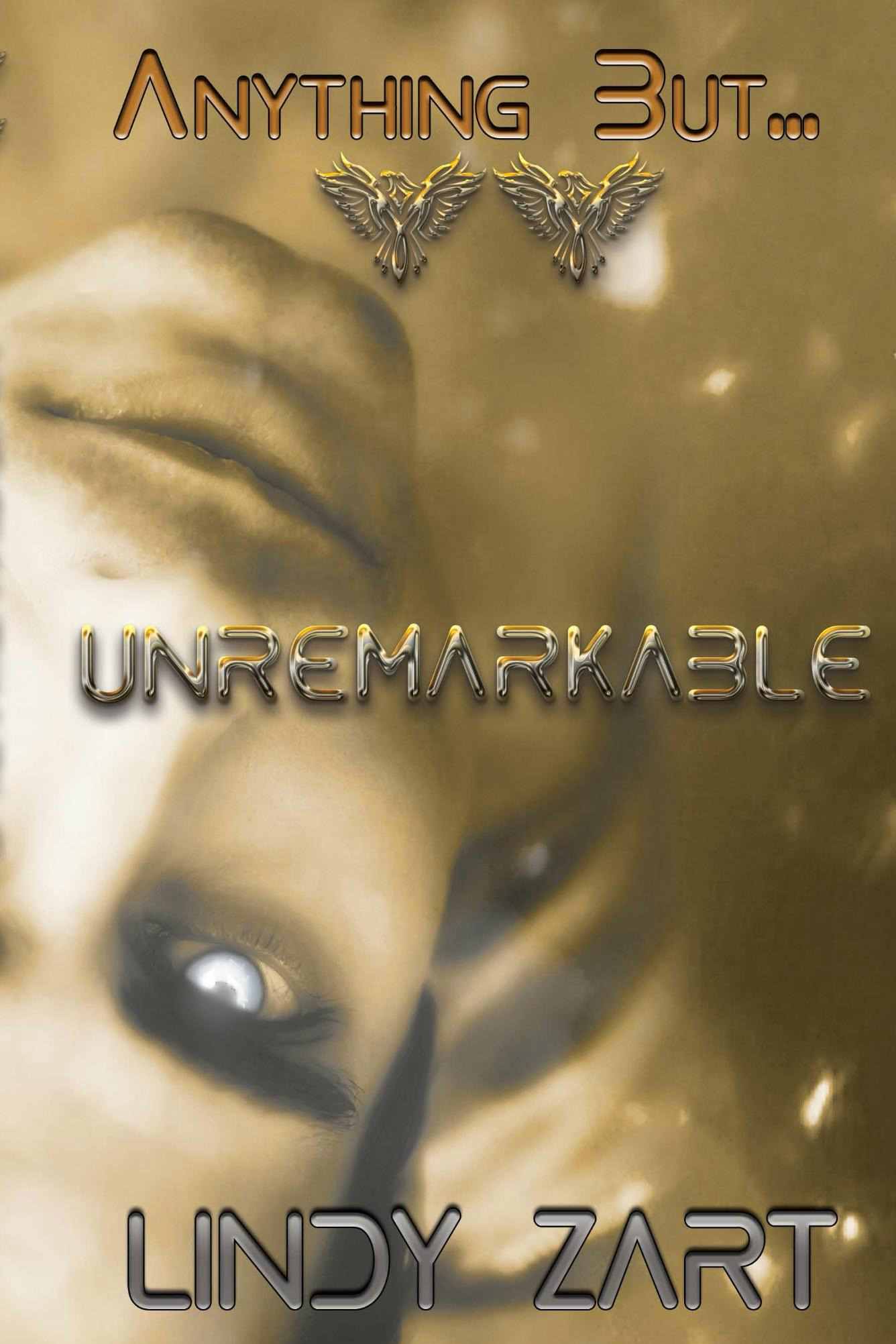 Unremarkable (Anything But) by Zart, Lindy