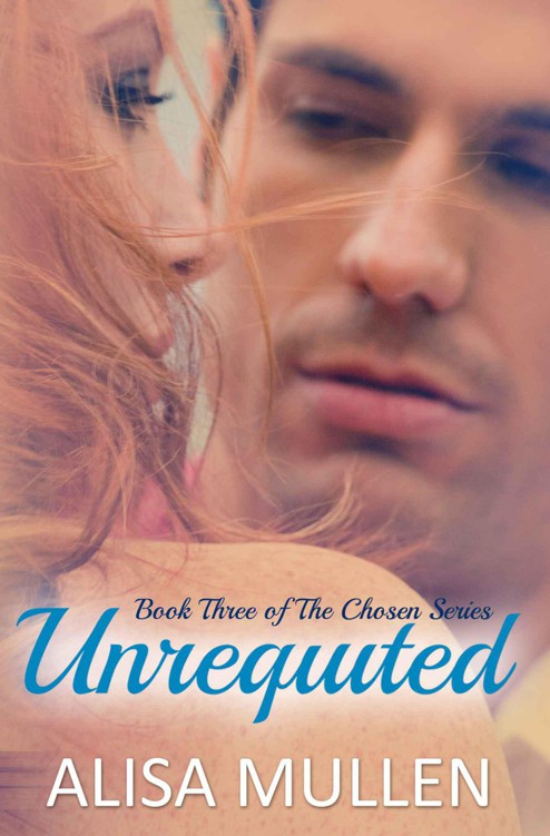 Unrequited (Chosen #3) by Alisa Mullen