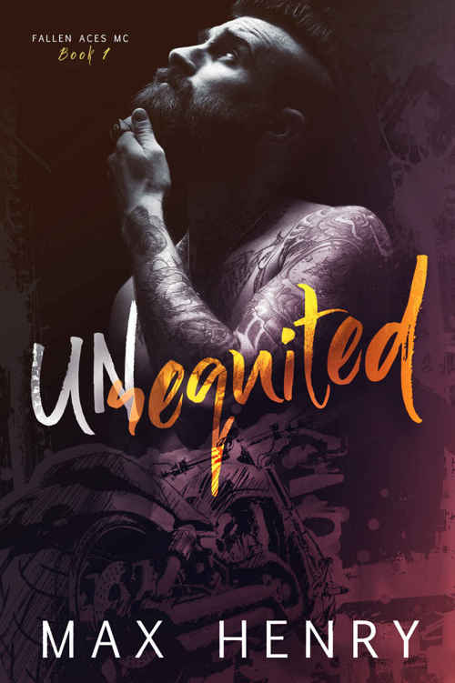 Unrequited (Fallen Aces MC #1) by Max  Henry