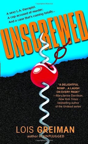 Unscrewed (2007) by Lois Greiman