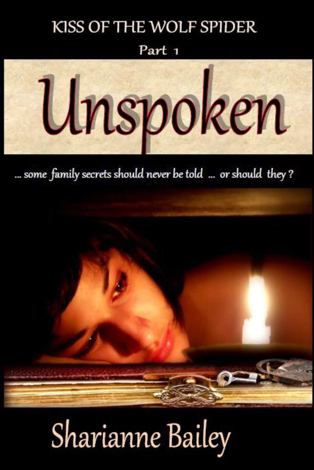 Unspoken - Kiss of the Wolf Spider, Part I by Sharianne Bailey