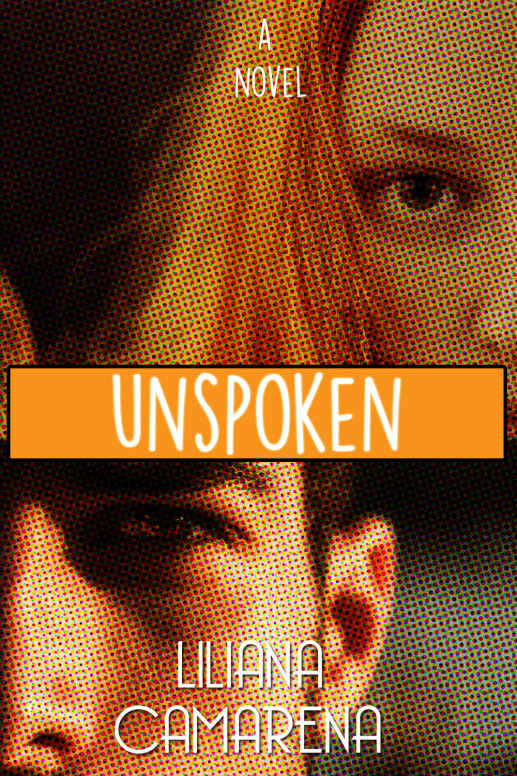 Unspoken by Liliana Camarena