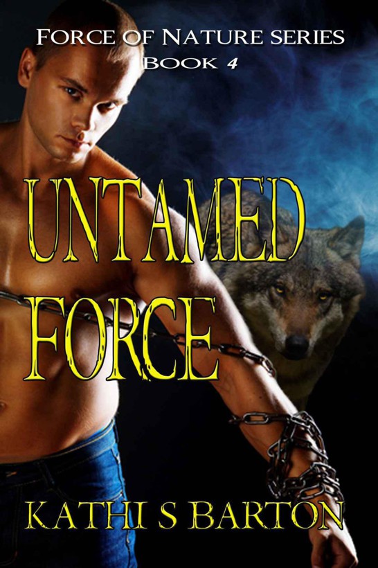 Untamed Force (Force of Nature Series) by Barton, Kathi S