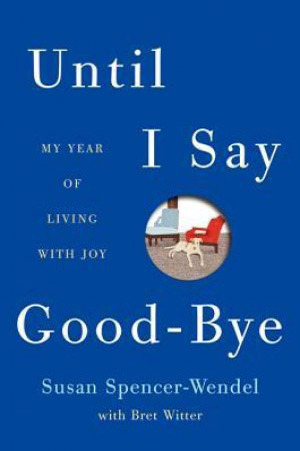 Until I Say Goodbye: A Book about Living (2012)