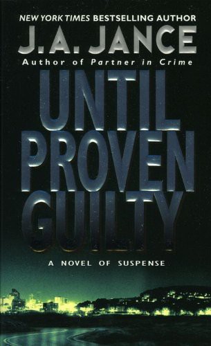 Until Proven Guilty by J. A. Jance