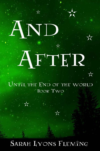 Until the End of the World (Book 2): And After by Fleming, Sarah Lyons